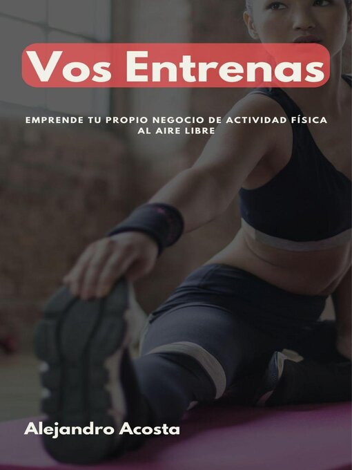 Cover image for Vos Entrenas. Emprende tu propio negocio de actividad física al aire libre.